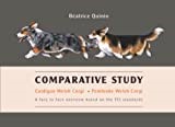 Comparative Study • Cardigan Welsh Corgi • Pembroke Welsh Corgi: A face to face overview based on the FCI standards