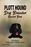 Plott Hound Dog Breeder Record Book: Plott Hound Puppy Litter Tracking Journal