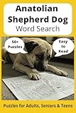 Anatolian Shepherd Dog Word Search Puzzle Book: Word Searches with Easy to Read Print about Anatolian Shepherd Dogs, Loving Pets, Training and More | ... Gift for Vacations, Holidays and Free Times
