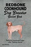 Redbone Coonhound Dog Breeder Record Book: Redbone Coonhound Puppy Litter Tracking Journal