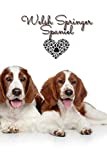 Welsh Springer Spaniel: Journal and Notebook - Composition Size (6"x9") With 120 Lined Pages, Perfect for Journal, Doodling, Sketching and Notes