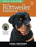 The Rottweiler Handbook: The Essential Guide to Rottweilers in Full Colour (Canine Handbooks in Colour)