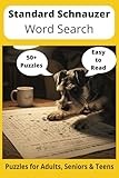 Standard Schnauzer Word Search Puzzle Book: Word Searches with Easy to Read Print about Standard Schnauzers, Loving Pets, Training and More | 6x9 ... Gift for Vacations, Holidays and Free Times