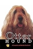 Otterhound: A Complete and Reliable Handbook (Rare Breed) Hardcover January 1, 1998