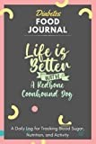 Diabetes Food Journal - Life Is Better With A Redbone Coonhound Dog: A Daily Log for Tracking Blood Sugar, Nutrition, and Activity. Record Your ... Tracking Journal with Notes, Stay Organized!