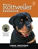 The Rottweiler Handbook: The Essential Guide to Raising & Training a Rottweiler (Canine Handbooks)