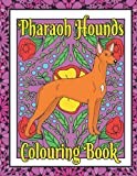 Pharaoh Hounds Colouring Book: Pharaoh hound gifts for dog lovers (Hound Breeds Colouring Books by Trevlora)