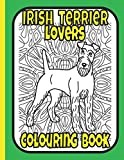Irish Terrier Lovers Colouring Book: Irish terrier gifts (Terriers Colouring Books by Trevlora)