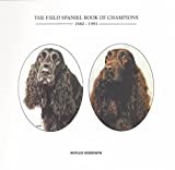 The Field Spaniel Book of Champions 1980-1993