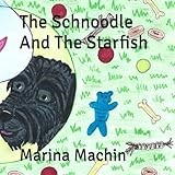 The Schnoodle And The Starfish