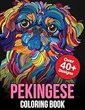 Pekingese Coloring Book: Unleash Your Inner Artist and Celebrate the Pekingese: A Relaxing Dog Adult Coloring Book