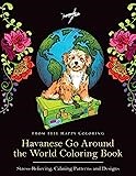 Havanese Go Around the World Coloring Book: Fun Havanese Coloring Book for Adults and Kids 10+