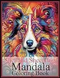 Shetland Sheepdog Coloring Book: Stress Relieving Shetland Sheepdog Coloring Book for Adults Relaxation, Shetland Sheepdog mandala Gifts for Women and men (Dogs)