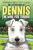 The Adventures of Dennis the Wire Fox Terrier: “The Enchanted Forest”: A Fantasy Fairy Tale: 1