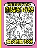 Miniature Pinscher Lovers Colouring Book: miniature pinscher gifts (Toy Dog Breeds Colouring Books by Trevlora)