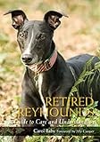 Retired Greyhounds: A Guide to Care and Understanding