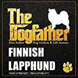 The Dogfather: Dog wisdom & Life lessons: Finnish Lapphund book ~ Finnish Lapphund gifts