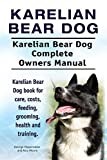 Karelian Bear Dog. Karelian Bear Dog book for costs, care, feeding, grooming, training and health. Karelian Bear Dog Owners Manual.