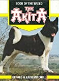 The Akita (Book of the Breed S)