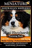 Miniature Australian Shepherd Training Book for Mini Aussie Shepherd Dogs By D!G THIS DOG Training: Mini Shepherd Training Book, Low Cost - Time ... Miniature Australian Shepherd Training: 1