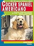 El nuevo libro del Cocker Spaniel Americano/ The New Book of the American Cocker Spaniel