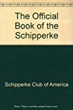 The Official Book of the Schipperke