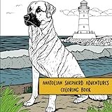 Anatolian Shepherd Adventures: Coloring Book