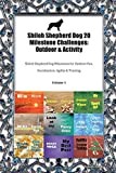 Shiloh Shepherd Dog 20 Milestone Challenges: Outdoor & Activity Shiloh Shepherd Dog Milestones for Outdoor Fun, Socialization, Agility & Training Volume 1