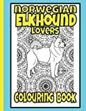 Norwegian Elkhound Lovers Colouring Book: Norwegian Elkhound gifts (Hound Breeds Colouring Books by Trevlora)