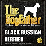 The Dogfather: Dog wisdom & Life lessons: Black Russian Terrier book