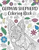 German Shepherd Coloring Book: A Cute Adult Coloring Books for Alsatian Owner, Best Gift for Dog Lovers