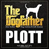 The Dogfather: Dog wisdom & Life lessons: Plott hound book ~ Plott hound gifts
