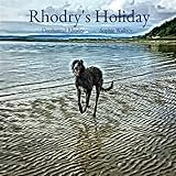 Rhodry's Holiday (Rhodry the Scottish Deerhound)