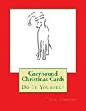 Greyhound Christmas Cards: Do It Yourself by Gail Forsyth (2015-09-13)