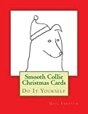 Smooth Collie Christmas Cards: Do It Yourself