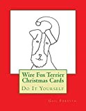 Wire Fox Terrier Christmas Cards: Do It Yourself