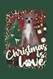 Christmas is Love Christmas Card Address Book: Chihuahua Dog Cover 8 Year Record Book for Christmas Greeting Cards Sent & Received - Includes A-Z Quick Find Tabs