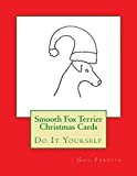 Smooth Fox Terrier Christmas Cards: Do It Yourself