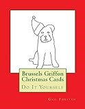 Brussels Griffon Christmas Cards: Do It Yourself