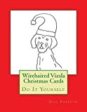 Wirehaired Vizsla Christmas Cards: Do It Yourself