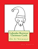 Labrador Retriever Christmas Cards: Do It Yourself