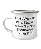 Gag German Shorthaired Pointer Dog Gifts, I Just Want to Be a Stay, Unique Birthday 12oz Camper Mug For Friends, From Friends, German Shorthaired Pointer gifts, Unique German Shorthaired Pointer