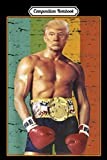 Composition Notebook: Funny Vintage Boxer Trump Rocky Meme Heavyweight Joke Mug Journal/Notebook Blank Lined Ruled 6x9 100 Pages