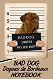 Bad Dog Dogues de Bordeaux Notebook