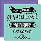 Birthday Cards for Her from the Dog - World's Greatest Staffordshire Bull Terrier Mum - Birthday Card from Dog Pet, Mum Gifts, 145mm Mothers Day Greeting Cards for Mummy Mom Mama