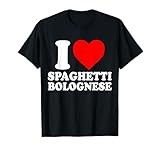 I Love Spaghetti Bolognese Funny Heart T-Shirt