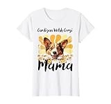 Cardigan Welsh Corgi Mama Mom Cardigan Welsh Corgi T-Shirt