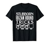 Stubborn Ibizan Hound Tricks, dog gift, Funny Ibizan Hound T-Shirt