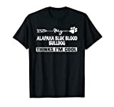 Alapaha Blue Blood Bulldog Owners T-Shirt