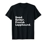 Good better Finnish Lapphund T-Shirt